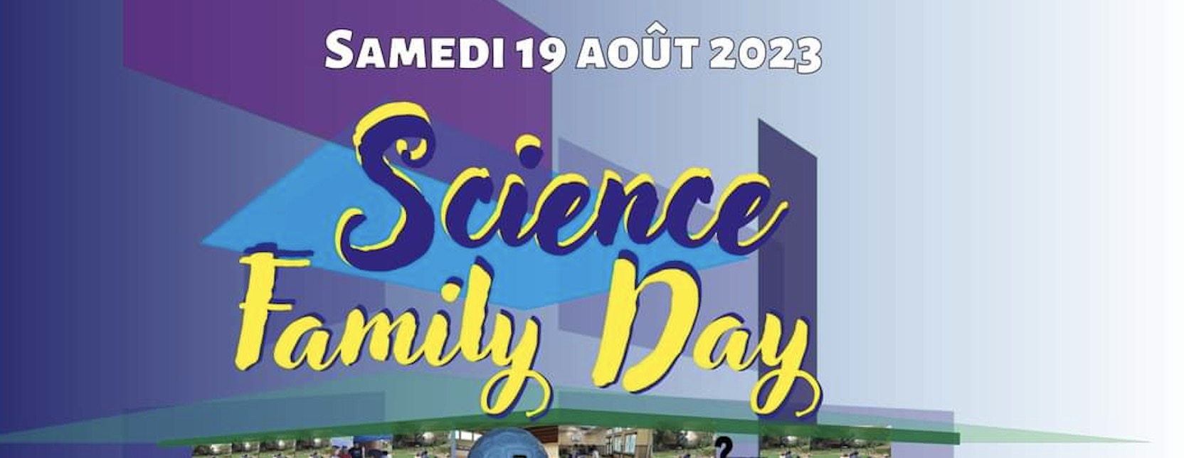 Le 19/08, Science Family Day