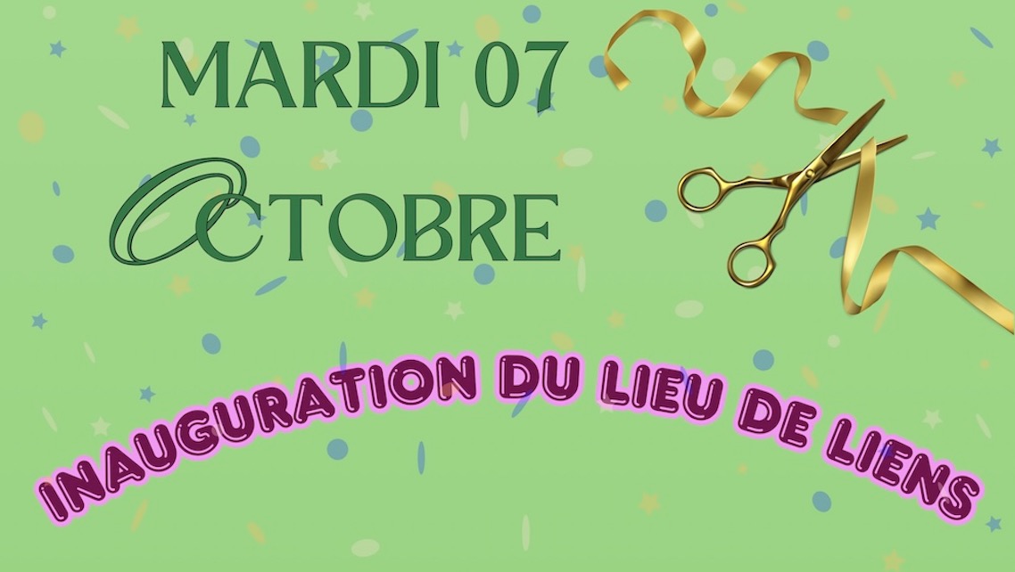 7/10, Inauguration du Lieu de Liens