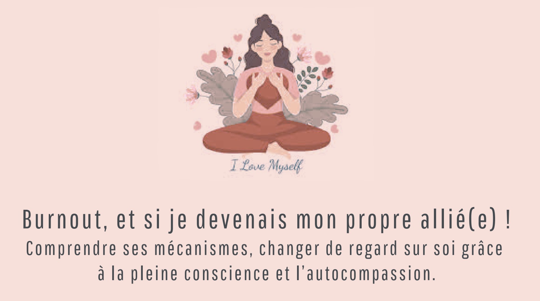 Ateliers “Burnout, et si je devenais mon propre allié(e)!”